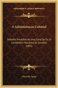 A Administracao Colonial