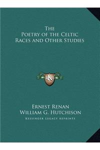 The Poetry of the Celtic Races and Other Studies