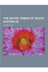 The Native Tribes of South Australia