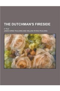 The Dutchman's Fireside; A Tale