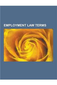 Employment Law Terms: Non-Disclosure Agreement, Minimum Wage, Whistleblower, Department of Defense Whistleblower Program, Sexual Harassment,