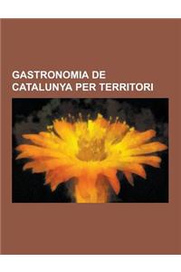 Gastronomia de Catalunya Per Territori