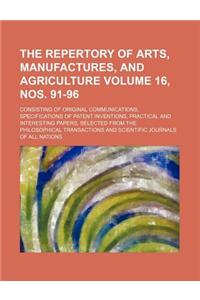 The Repertory of Arts, Manufactures, and Agriculture Volume 16, Nos. 91-96; Consisting of Original Communications, Specifications of Patent Inventions, Practical and Interesting Papers, Selected from the Philosophical Transactions and Scientific Jo