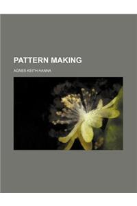 Pattern Making