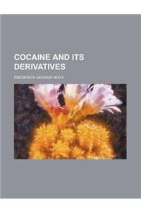 Cocaine and Its Derivatives