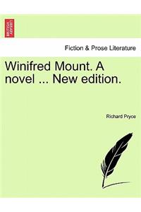 Winifred Mount. a Novel ... New Edition.