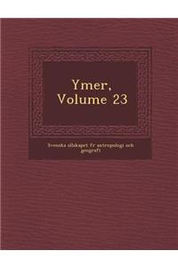 Ymer, Volume 23