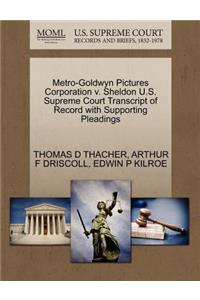Metro-Goldwyn Pictures Corporation V. Sheldon U.S. Supreme Court Transcript of Record with Supporting Pleadings