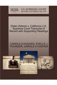 Elster (Arlene) V. California U.S. Supreme Court Transcript of Record with Supporting Pleadings