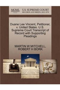 Duane Lee Vincent, Petitioner, V. United States. U.S. Supreme Court Transcript of Record with Supporting Pleadings