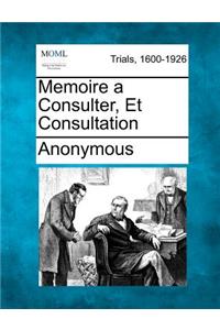 Memoire a Consulter, Et Consultation
