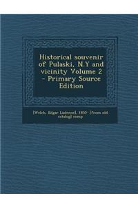 Historical Souvenir of Pulaski, N.y and Vicinity Volume 2