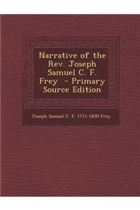 Narrative of the REV. Joseph Samuel C. F. Frey