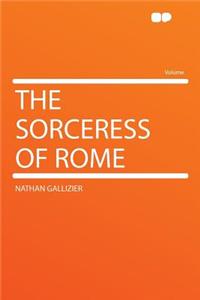 The Sorceress of Rome