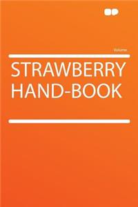 Strawberry Hand-Book