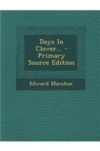 Days in Clover...