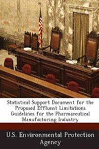Statistical Support Document for the Proposed Effluent Limitations Guidelines for the Pharmaceutical Manufacturing Industry