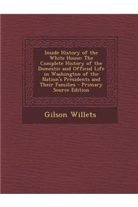 Inside History of the White House