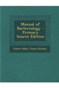 Manual of Bacteriology