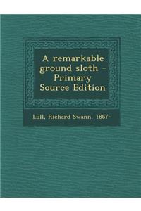 A Remarkable Ground Sloth