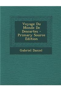 Voyage Du Monde de Descartes