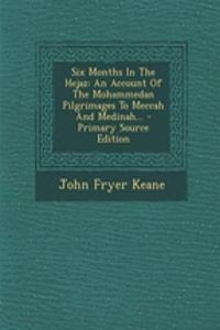Six Months in the Hejaz