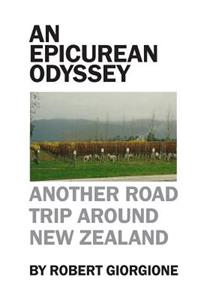 An Epicurean Odyssey: Another Road Trip Around New Zealand