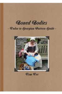 Boned Bodies - Tudor to Georgian