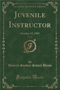 Juvenile Instructor, Vol. 40