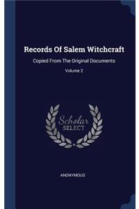Records Of Salem Witchcraft