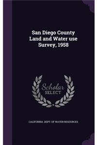 San Diego County Land and Water use Survey, 1958