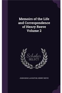 Memoirs of the Life and Correspondence of Henry Reeve Volume 2