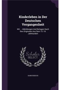 Kinderleben in Der Deutschen Vergangenheit