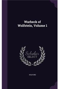 Warbeck of Wolfsteïn, Volume 1