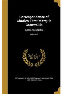 Correspondence of Charles, First Marquis Cornwallis