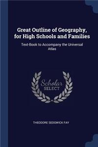 Great Outline of Geography, for High Schools and Families