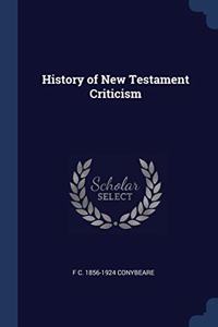 HISTORY OF NEW TESTAMENT CRITICISM