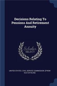 Decisions Relating To Pensions And Retirement Annuity