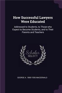 How Successful Lawyers Were Educated