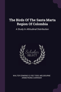 Birds Of The Santa Marta Region Of Colombia