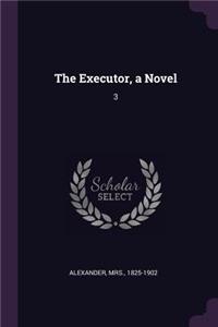 The Executor, a Novel