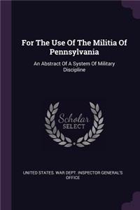 For The Use Of The Militia Of Pennsylvania