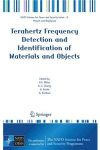 Terahertz Frequency Detection and Identification of Materials and Objects