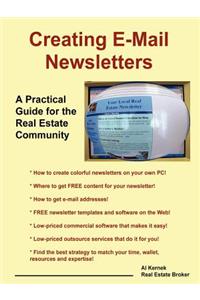 Creating E-Mail Newsletters - A Practical Guide for the Real Estate Community