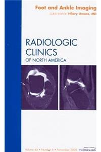 Foot and Ankle Imaging, an Issue of Radiologic Clinics