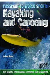 Kayaking and Canoeing: The World's Best Paddling Locations and Techniques