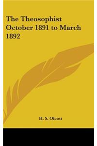 The Theosophist October 1891 to March 1892