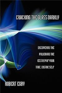 Cracking the Glass Darkly