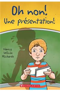 Oh Non! Une Présentation!