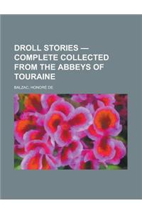 Droll Stories - Complete Collected from the Abbeys of Touraine